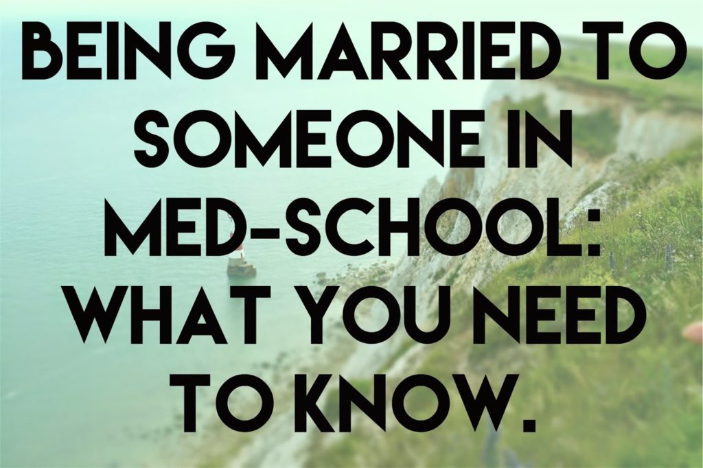 married to someone in med school