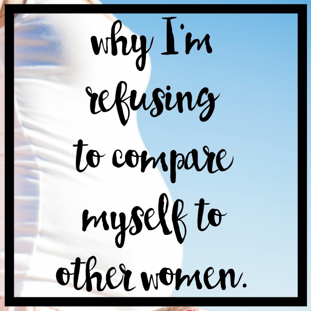 Why I'm refusing to compare myself to other women 